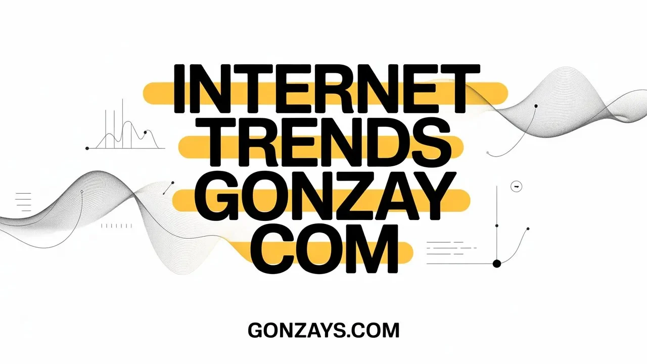Internet Trends Gonzay com
