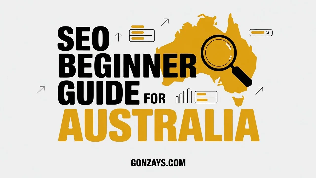 SEO Beginner Guide for Australia by Gonzay